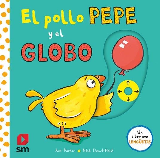 POLLO PEPE Y EL GLOBO, EL | 9788413922348 | DENCHFIELD, NICK | Llibreria La Gralla | Llibreria online de Granollers