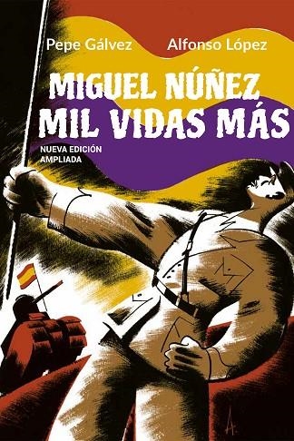 MIGUEL NÚÑEZ. MIL VIDAS MÁS | 9788412096842 | GÁLVEZ, PEPE | Llibreria La Gralla | Llibreria online de Granollers
