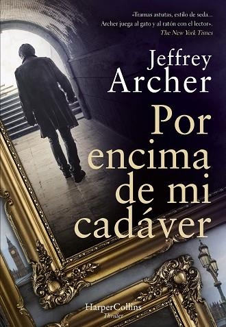 POR ENCIMA DE MI CADÁVER | 9788491396451 | ARCHER, JEFFREY | Llibreria La Gralla | Llibreria online de Granollers