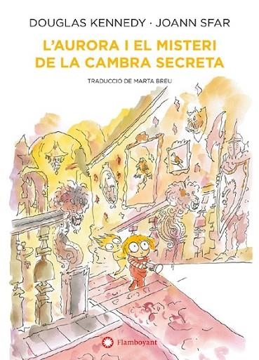 AURORA I EL MISTERI DE LA CAMBRA SECRETA, L' | 9788418304552 | KENNEDY, DOUGLAS/ SFAR, JOANN | Llibreria La Gralla | Librería online de Granollers