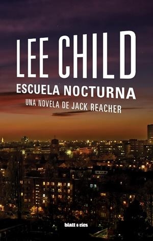 ESCUELA NOCTURNA | 9788412430240 | CHILD, LEE | Llibreria La Gralla | Librería online de Granollers