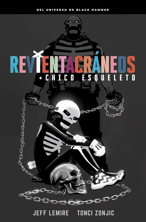 REVIENTACRÁNEOS Y EL CHICO ESQUELETO | 9788418909313 | LEMIRE, JEFF / ZONJIC, TONCI | Llibreria La Gralla | Librería online de Granollers