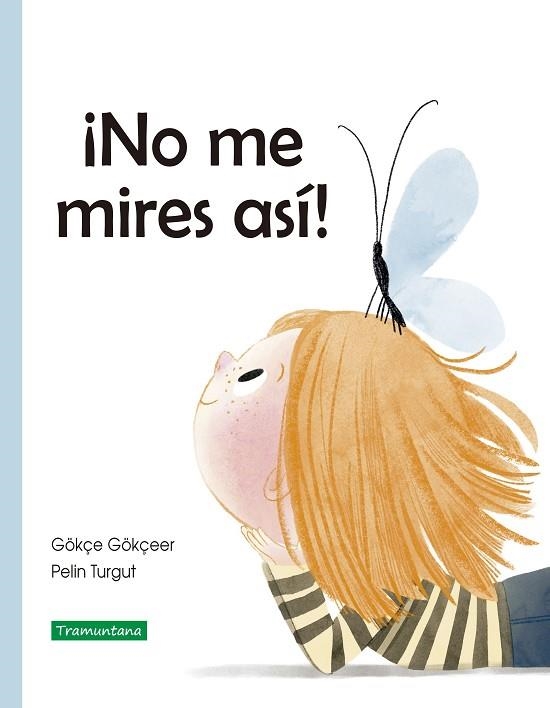 NO ME MIRES ASÍ! | 9788418520211 | GÖKÇEER, GÖKÇE | Llibreria La Gralla | Librería online de Granollers