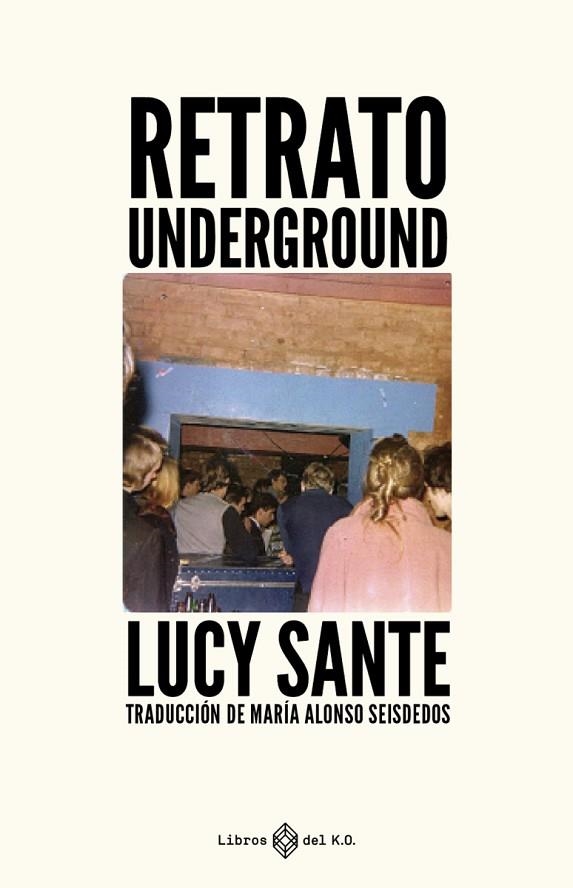 RETRATO UNDERGROUND | 9788417678982 | SANTE, LUCY | Llibreria La Gralla | Llibreria online de Granollers