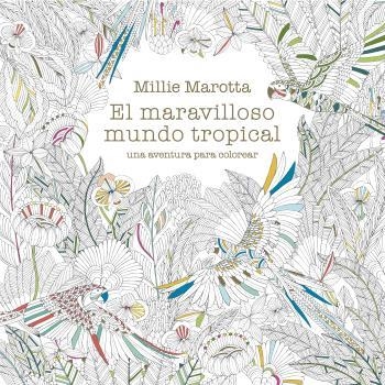 MARAVILLOSO MUNDO TROPICAL | 9788419094032 | MAROTTA, MILLIE | Llibreria La Gralla | Llibreria online de Granollers