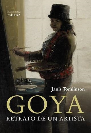 GOYA RETRATO DE UN ARTISTA | 9788437644288 | TOMLINSON, JANIS | Llibreria La Gralla | Llibreria online de Granollers