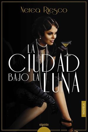 CIUDAD BAJO LA LUNA, LA  | 9788491897101 | RIESCO, NEREA | Llibreria La Gralla | Librería online de Granollers