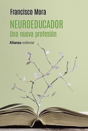 NEUROEDUCADOR. UNA NUEVA PROFESIÓN | 9788413627915 | MORA, FRANCISCO | Llibreria La Gralla | Librería online de Granollers