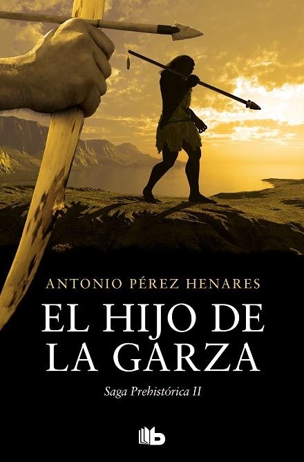 HIJO DE LA GARZA, EL  (SAGA PREHISTÓRICA 2) | 9788413145143 | PÉREZ HENARES, ANTONIO | Llibreria La Gralla | Librería online de Granollers
