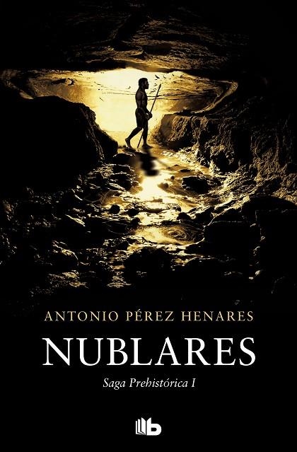 NUBLARES (SAGA PREHISTÓRICA 1) | 9788413144481 | PÉREZ HENARES, ANTONIO | Llibreria La Gralla | Librería online de Granollers
