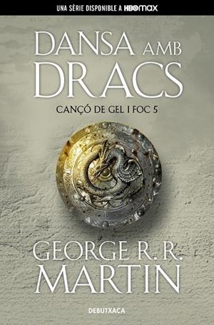 DANSA AMB DRACS (CANÇÓ DE GEL I FOC 5) | 9788418196546 | R.R. MARTIN, GEORGE | Llibreria La Gralla | Librería online de Granollers