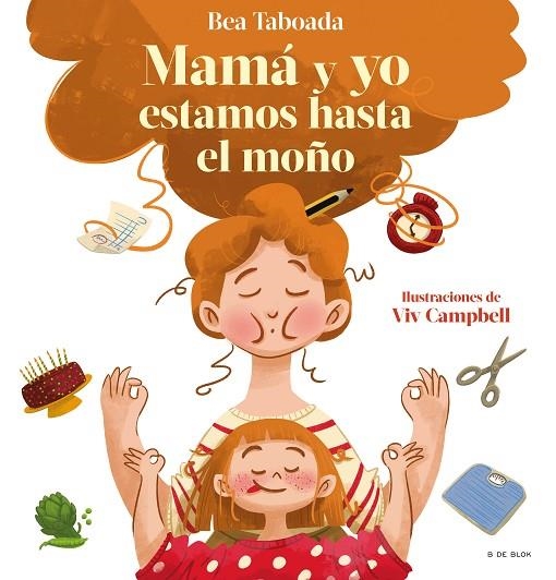 ¡MAMÁ Y YO ESTAMOS HASTA EL MOÑO! | 9788418688492 | TABOADA, BEA | Llibreria La Gralla | Librería online de Granollers