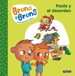 PAOLA Y EL DESORDEN BRUNA Y BRUNO 2 | 9788448860004 | DAMI, ELISABETTA | Llibreria La Gralla | Librería online de Granollers