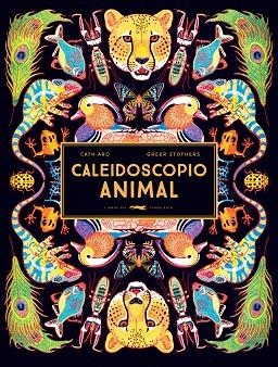 CALEIDOSCOPIO ANIMAL | 9788412270594 | ARD, CATH | Llibreria La Gralla | Librería online de Granollers
