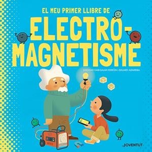 MEU PRIMER LLIBRE D'ELECTROMAGNETISME, EL | 9788426147448 | KAID-SALAH FERRÓN, SHEDDAD | Llibreria La Gralla | Llibreria online de Granollers