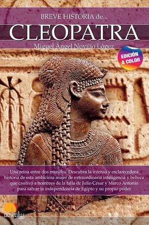 BREVE HISTORIA DE CLEOPATRA. NUEVA EDICIÓN COLOR | 9788413052601 | NOVILLO LÓPEZ, MIGUEL ÁNGEL | Llibreria La Gralla | Librería online de Granollers