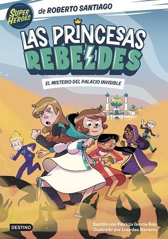 MISTERIO DEL PALACIO INVISIBLE, EL  LAS PRINCESAS REBELDES 2 | 9788408254126 | SANTIAGO, ROBERTO | Llibreria La Gralla | Librería online de Granollers