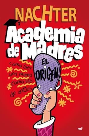 ACADEMIA DE MADRES: EL ORIGEN | 9788427049697 | NACHTER | Llibreria La Gralla | Librería online de Granollers
