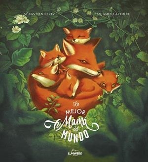 MEJOR MAMÁ DEL MUNDO, LA | 9788418820465 | LACOMBE, BENJAMIN ;  PEREZ, SÉBASTIEN | Llibreria La Gralla | Llibreria online de Granollers