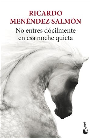 NO ENTRES DÓCILMENTE EN ESA NOCHE QUIETA | 9788432239977 | MENÉNDEZ SALMÓN, RICARDO | Llibreria La Gralla | Librería online de Granollers