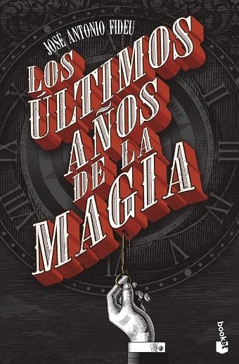 ÚLTIMOS AÑOS DE LA MAGIA, LOS | 9788445013007 | FIDEU, JOSÉ ANTONIO | Llibreria La Gralla | Librería online de Granollers
