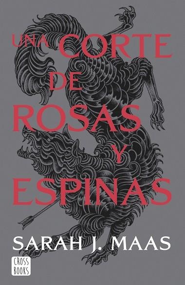 CORTE DE ROSAS Y ESPINAS, UNA .  1 | 9788408257103 | MAAS, SARAH J. | Llibreria La Gralla | Llibreria online de Granollers