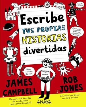 ESCRIBE TUS PROPIAS HISTORIAS DIVERTIDAS | 9788469891438 | CAMPBELL, JAMES | Llibreria La Gralla | Librería online de Granollers