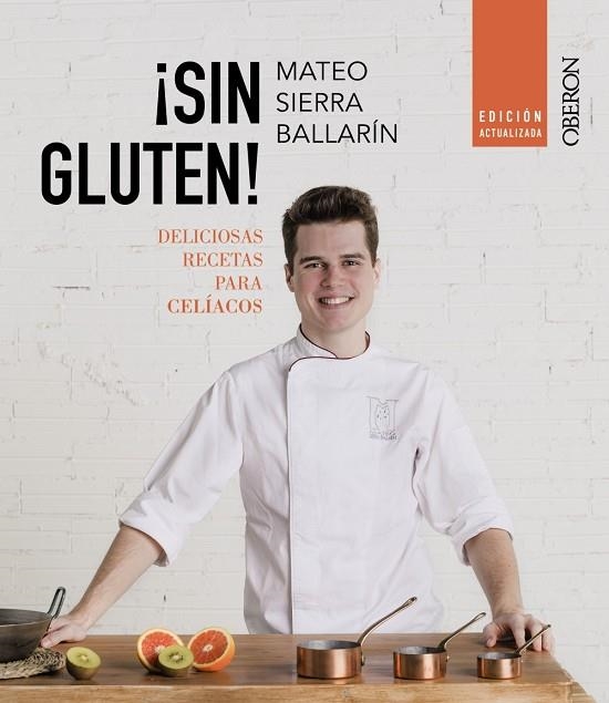 ¡SIN GLUTEN! EDICIÓN ACTUALIZADA | 9788441545625 | SIERRA BALLARÍN, MATEO | Llibreria La Gralla | Llibreria online de Granollers