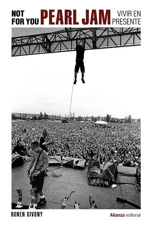 NOT FOR YOU. PEARL JAM, VIVIR EN PRESENTE | 9788413627977 | GIVONY, RONEN | Llibreria La Gralla | Librería online de Granollers