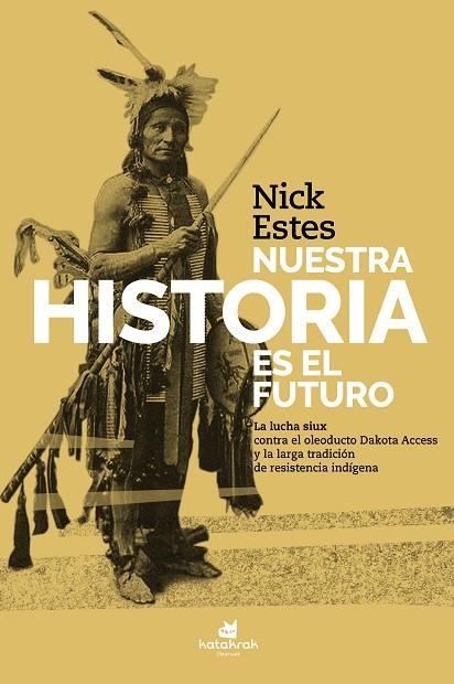 NUESTA HISTORIA ES EL FUTURO | 9788416946563 | ESTES, NICK | Llibreria La Gralla | Llibreria online de Granollers