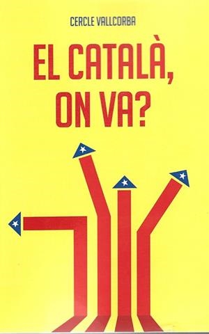 CATALÀ, ON VA?, EL | 9788412017076 | CERCLE VALLCORBA | Llibreria La Gralla | Librería online de Granollers
