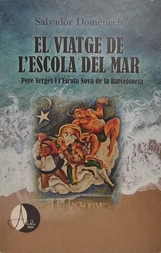 VIATGE DE L'ESCOLA DEL MAR, EL | 9788412455519 | DOMÈNECH I DOMÈNECH, SALVADOR/DOMÈNECH I DOMÈNECH,SALVADOR | Llibreria La Gralla | Librería online de Granollers