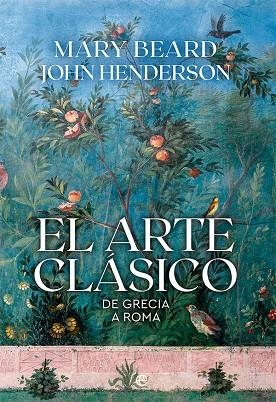ARTE CLÁSICO, EL  | 9788413843292 | BEARD, MARY ; HENDERSON, JOHN | Llibreria La Gralla | Librería online de Granollers