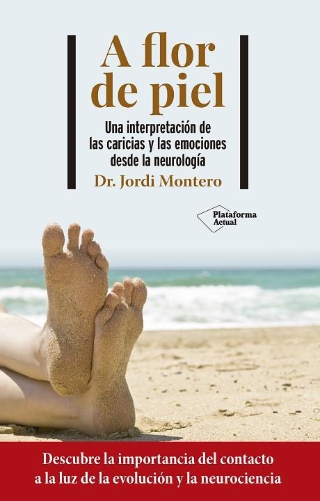 A FLOR DE PIEL | 9788418927706 | MONTERO, JORDI | Llibreria La Gralla | Librería online de Granollers