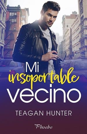 MI INSOPORTABLE VECINO | 9788418491948 | HUNTER, TEAGAN | Llibreria La Gralla | Librería online de Granollers