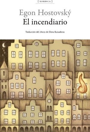 INCENDIARIO, EL  | 9788416461479 | HOSTOVSKÝ, EGON | Llibreria La Gralla | Librería online de Granollers