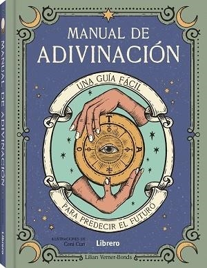 MANUAL DE ADIVINACION | 9789463597821 | VERNER-BOND, LILIAN | Llibreria La Gralla | Librería online de Granollers
