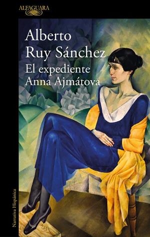 EXPEDIENTE ANNA AJMÁTOVA, EL  | 9788420461373 | RUY SÁNCHEZ, ALBERTO | Llibreria La Gralla | Librería online de Granollers