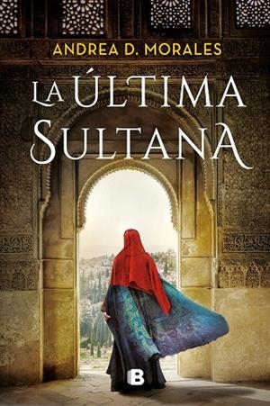 ÚLTIMA SULTANA, LA | 9788466670579 | D. MORALES, ANDREA | Llibreria La Gralla | Librería online de Granollers
