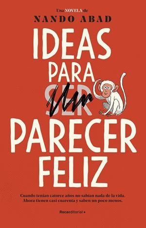 IDEAS PARA PARECER FELIZ | 9788418557941 | ABAD, NANDO | Llibreria La Gralla | Llibreria online de Granollers