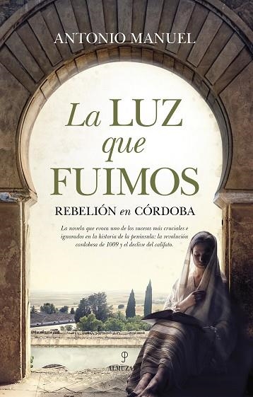 LUZ QUE FUIMOS, LA | 9788418757624 | ANTONIO MANUEL | Llibreria La Gralla | Llibreria online de Granollers