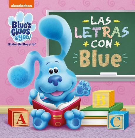 LETRAS CON BLUE, LAS  (BLUE'S CLUES & YOU! | ¡PISTAS DE BLUE Y TÚ!) | 9788448860806 | VVAA | Llibreria La Gralla | Llibreria online de Granollers