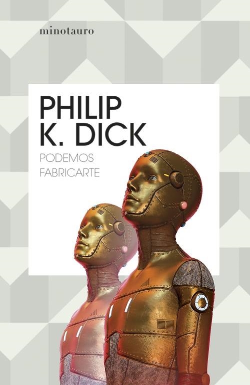 PODEMOS FABRICARTE | 9788445012185 | DICK, PHILIP K. | Llibreria La Gralla | Llibreria online de Granollers