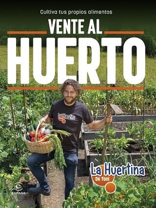 VENTE AL HUERTO | 9788467065534 | LA HUERTINA DE TONI | Llibreria La Gralla | Llibreria online de Granollers