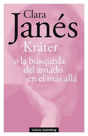 KRÁTER O LA BÚSQUEDA DEL AMADO EN EL MÁS ALLÁ | 9788418807947 | JANÉS, CLARA | Llibreria La Gralla | Llibreria online de Granollers