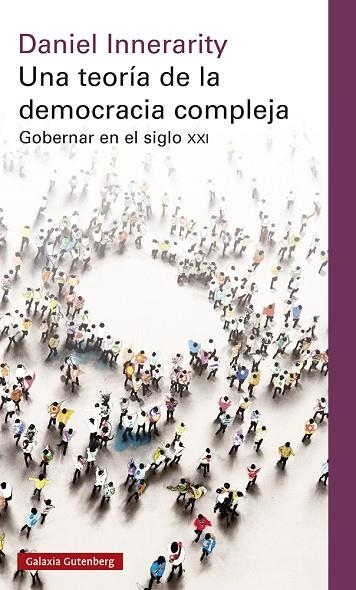 UNA TEORÍA DE LA DEMOCRACIA COMPLEJA | 9788419075727 | INNERARITY, DANIEL | Llibreria La Gralla | Llibreria online de Granollers