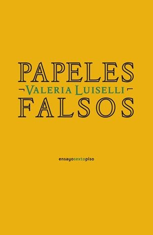 PAPELES FALSOS | 9788418342042 | LUISELLI, VALERIA | Llibreria La Gralla | Librería online de Granollers