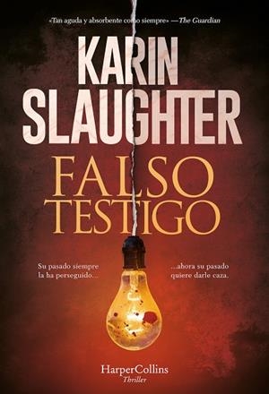 FALSO TESTIGO | 9788491397489 | SLAUGHTER, KARIN | Llibreria La Gralla | Llibreria online de Granollers