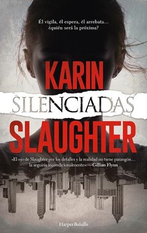 SILENCIADAS (BOLSILLO) | 9788418623424 | SLAUGHTER, KARIN | Llibreria La Gralla | Llibreria online de Granollers