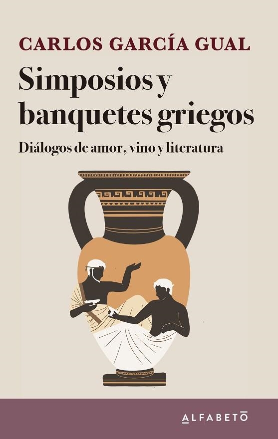 SIMPOSIOS Y BANQUETES GRIEGOS | 9788417951269 | GARCÍA GUAL, CARLOS | Llibreria La Gralla | Llibreria online de Granollers